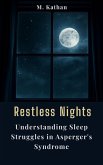 Restless Nights: Understanding Sleep Struggles in Asperger's Syndrome (eBook, ePUB)