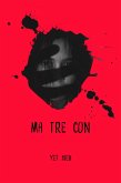 Ma Tre Con (eBook, ePUB)