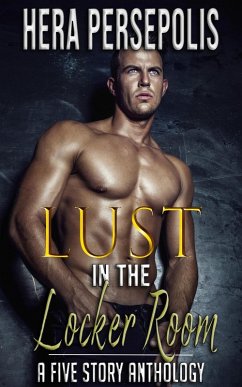 Cover Lust in the Locker Room: A Five Story Anthology (eBook, ePUB)