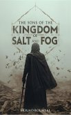 The Sons of the Kingdom of Salt and Fog (The Chronicles of Aethelgard) (eBook, ePUB)