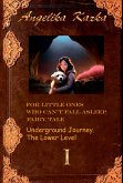 For Little Ones Who Can't Fall Asleep. Fairy Tale. Underground Journey. The lower level. (eBook, ePUB)
