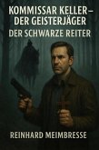Komissar Keller - Der schwarze Reiter (eBook, ePUB)