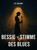 Bessie - Stimme des Blues (eBook, ePUB)