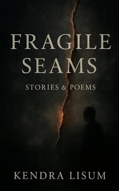 Fragile Seams (eBook, ePUB) - Lisum, Kendra Fragile Seams (eBook, ePUB) - Lisum, Kendra