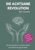 Die Achtsame Revolution (eBook, ePUB)