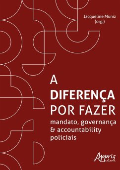 Cover A Diferença por Fazer: Mandato, Governança e Accountability Policiais (eBook, ePUB)