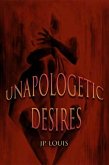 Unapologetic Desires (eBook, ePUB)