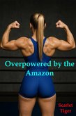 Overpowered by the Amazon (eBook, ePUB)