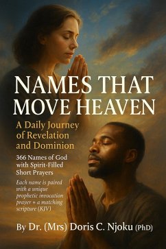 Names That Move Heaven: A Daily Journey of Revelation and Dominion (eBook, ePUB) - Njoku, Doris C.