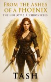 From The Ashes Of A Phoenix (The Hollow Six Chronicles, #1) (eBook, ePUB)