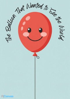 The Balloon That Wanted to See the World (eBook, ePUB) - Letigio, Thaul John