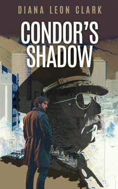 The Condor's Shadow (Points South, #5) (eBook, ePUB) - Clark, Diana Leon