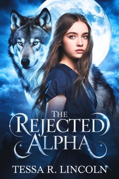 The Rejected Alpha (The Cruel Alpha Mate Series, #4) (eBook, ePUB) - Lincoln, Tessa R.