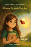 Maia and the Magical Ladybug (Whispers to Waves: Maia the Storyteller, #1) (eBook, ePUB)