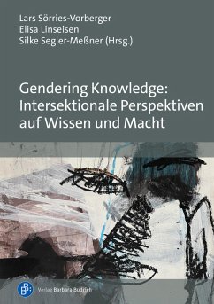 Cover Gendering Knowledge: Intersektionale Perspektiven auf Wissen und Macht (eBook, PDF)