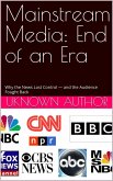 Mainstream Media: End of an Era (eBook, ePUB)