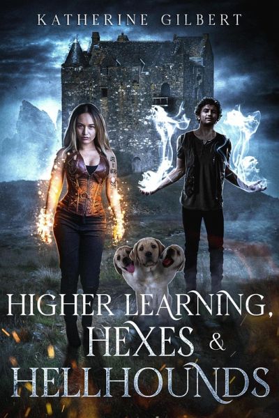 Higher Learning, Hexes & Hellhounds (More in Heaven and Earth) (eBook, ePUB) Higher Learning, Hexes & Hellhounds (More in Heaven and Earth) (eBook, ePUB)