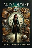 Aniya Hawke: The Watchmaker's Paradox (eBook, ePUB)