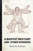 A Bigfoot Bestiary and Other Wonders (eBook, ePUB)