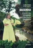 Baixinha, o ilá de seu Tupinambá na floresta de Juramidam (eBook, ePUB)