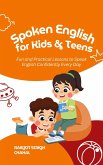 Spoken English for Kids & Teens (eBook, ePUB) Spoken English for Kids & Teens (eBook, ePUB)