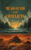 The Ages of Wars and Conflicts (eBook, ePUB)