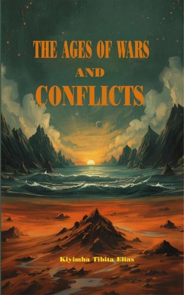 The Ages of Wars and Conflicts (eBook, ePUB) The Ages of Wars and Conflicts (eBook, ePUB)
