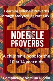 Learning Ndebele Proverbs Through Storytelling Part XXVIII (eBook, ePUB)