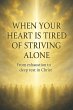 When Your Heart Is Tired of Striving... - Bild 1