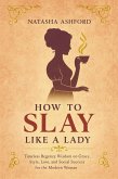 How to Slay Like a Lady (eBook, ePUB)