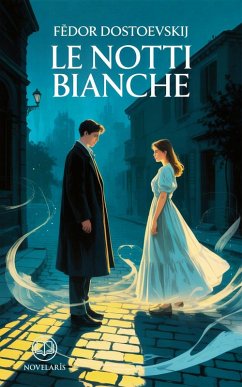 Le notti bianche (eBook, ePUB) - Dostoevskij, Fëdor