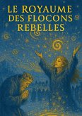 Le Royaume des Flocons Rebelles (eBook, ePUB)