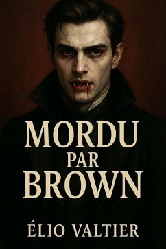 Mordu par Brown (eBook, ePUB) - Valtier, Elio