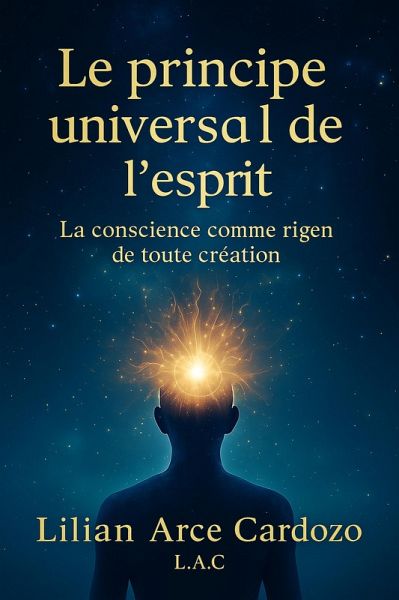 The Universal Principle of the Mind (eBook, ePUB) The Universal Principle of the Mind (eBook, ePUB)