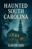 Haunted South Carolina (eBook, ePUB)