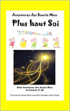 Cover Plus haut Soi (Aventures des Souris Miso, #6) (eBook, ePUB)
