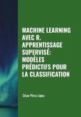 Machine Learning avec R. Apprentissage Supervisé: Modèles Prédictifs pour la Classification (eBook, ePUB)