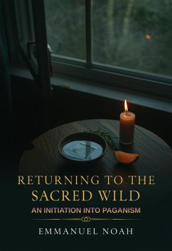 Cover Returning to the Sacred Wild: An Initiation into Paganism (eBook, ePUB)