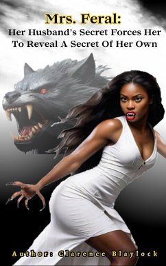 Cover Her Husband's Secret Forces Her To Reveal A Secret Of Her Own (Mrs. Feral, #1) (eBook, ePUB)