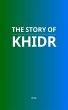 The Story of Khidr (eBook, ePUB) - Bild 1