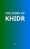 The Story of Khidr (eBook, ePUB)