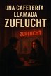 Una cafetería llamada Zuflucht (eBook,... - Bild 1