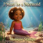 I Must be a Mermaid (eBook, ePUB)