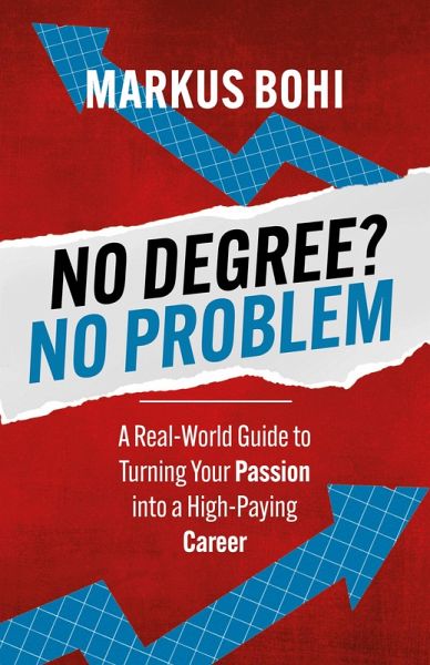 No Degree? No Problem (eBook, ePUB)