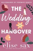 The Wedding Hangover (Billionaires of Yosemite Ranch, #4) (eBook, ePUB)