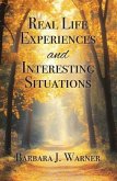Real Life Experiences and Interesting Situations (eBook, ePUB) Real Life Experiences and Interesting Situations (eBook, ePUB)