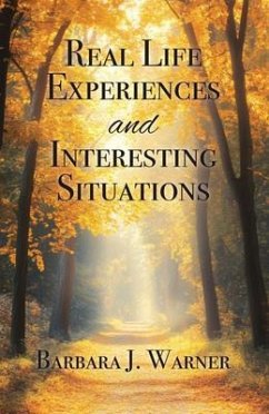 Real Life Experiences and Interesting Situations (eBook, ePUB) - Warner, Barbara J.