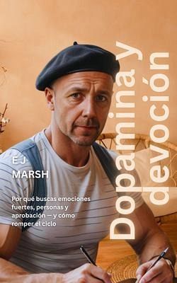 Dopamina y Devoción (eBook, ePUB) Dopamina y Devoción (eBook, ePUB)