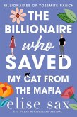 The Billionaire Who Saved My Cat From The Mafia (Billionaires of Yosemite Ranch, #5) (eBook, ePUB)