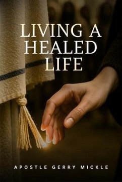 Cover Living A Healed Life (eBook, ePUB)